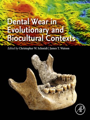 cover image of Dental Wear in Evolutionary and Biocultural Contexts